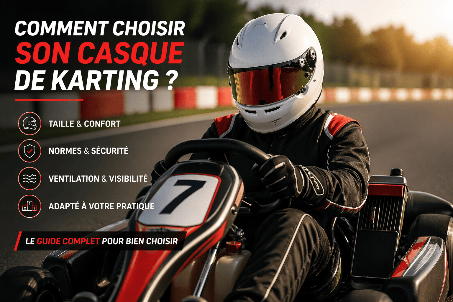 Bien choisir son casque de karting : le guide 2026 simple et complet